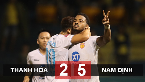 Kết quả Thanh Hoá vs Nam Định: ‘Siêu nhân’ Rafaelson ghi cả 5 bàn thắng